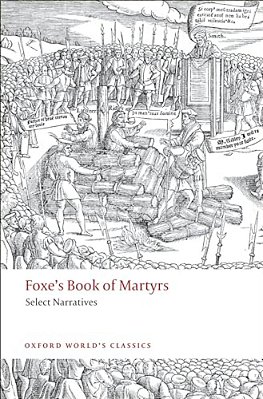 Foxe's Book Of Martyrs: Select Narratives-..