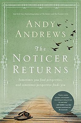 The Noticer Returns: Sometimes You Find Perspective, And Sometimes Perspective Finds You-..
