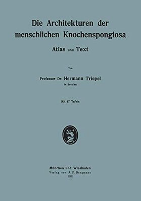 Die Architekturen Der Menschlichen Knochenspongiosa: Atlas Und Text-..