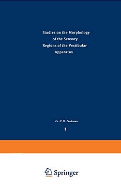 Studies On The Morphology Of The Sensory Regions Of The Vestibular Apparatus-..