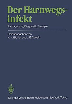 Der Harnwegsinfekt: Pathogenese, Diagnostik, Therapie-..