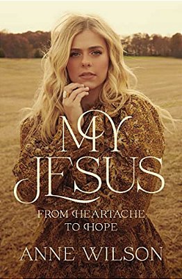My Jesus: From Heartache To Hope (An Encouraging True Story Of Recovering From Tragedy And Finding Purpose)-..