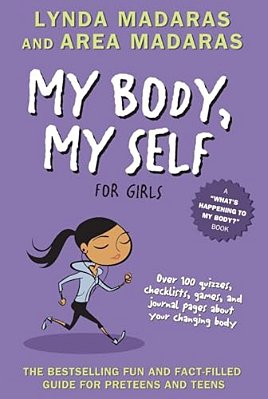 My Body, My Self For Girls: Revised Edition-..