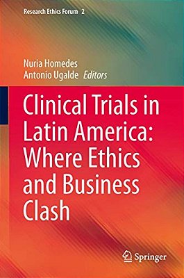 Clinical Trials In Latin America: Where Ethics And Business Clash-..