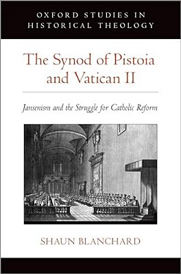 The Synod Of Pistoia And Vatican II: Jansenism And The Struggle For Catholic Reform-..