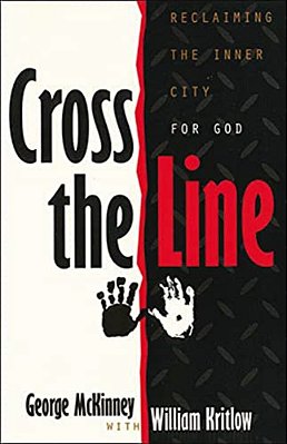 Cross The Line: Reclaiming The Inner City For God-..