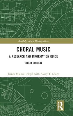 Choral Music: A Research And Information Guide-..