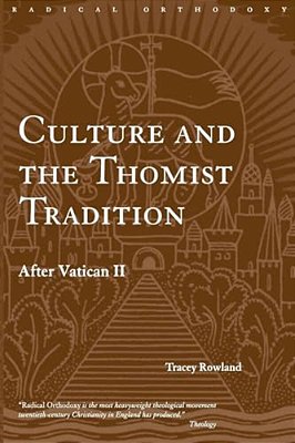 Culture And The Thomist Tradition: After Vatican II-..