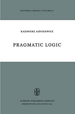 Pragmatic Logic-..