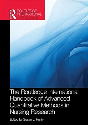 Routledge International Handbook Of Advanced Quantitative Methods In Nursing Research-..