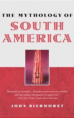 The Mythology Of South America-..