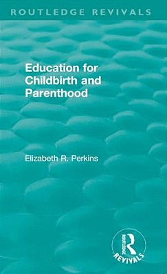 Education For Childbirth And Parenthood-..