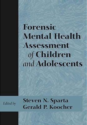 Forensic Mental Health Assessment Of Children And Adolescents-..