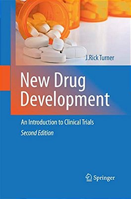 New Drug Development: An Introduction To Clinical Trials: Second Edition-..