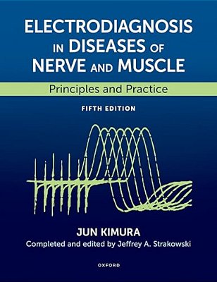 Electrodiagnosis In Diseases Of Nerve And Muscle: Principles And Practice-..