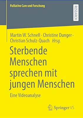 Sterbende Menschen Sprechen Mit Jungen Menschen: Eine Videoanalyse-..