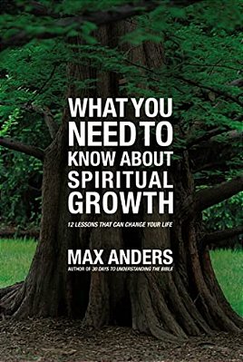 What You Need To Know About Spiritual Growth: 12 Lessons That Can Change Your Life-..