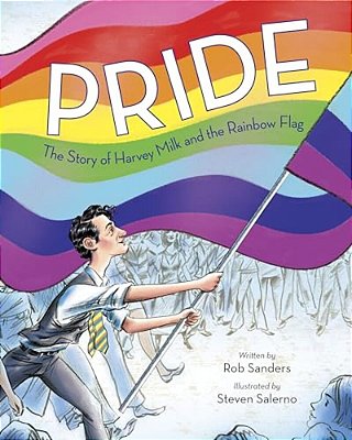Pride: The Story Of Harvey Milk And The Rainbow Flag-..