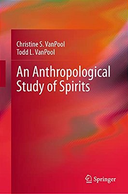 An Anthropological Study Of Spirits-..