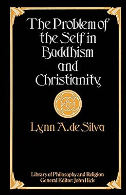 The Problem Of The Self In Buddhism And Christianity-..