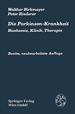 Die Parkinson-Krankheit: Biochemie, Klinik, Therapie-..