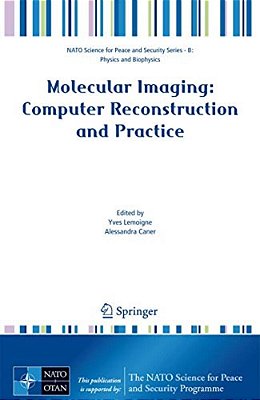 Molecular Imaging: Computer Reconstruction And Practice-..