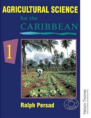 Agricultural Science For The Caribbean 1-..