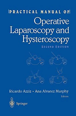 Practical Manual Of Operative Laparoscopy And Hysteroscopy-..