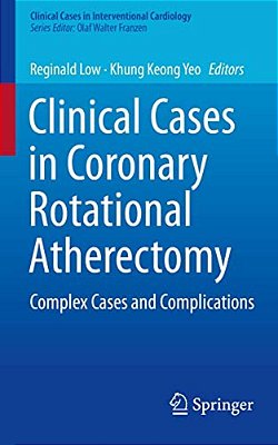 Clinical Cases In Coronary Rotational Atherectomy: Complex Cases And Complications-..