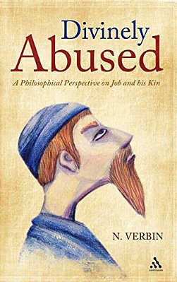 Divinely Abused: A Philosophical Perspective On Job And His Kin-..