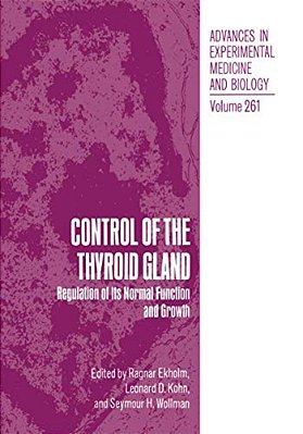 Control Of The Thyroid Gland: Regulation Of Its Normal Function And Growth-..