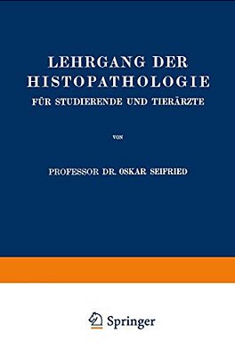 Lehrgang Der Histopathologie Für Studierende Und Tierärzte-..