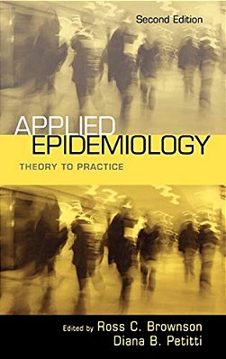 Applied Epidemiology: Theory To Practice-..