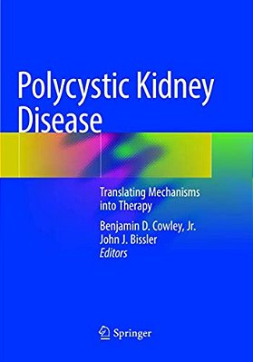 Polycystic Kidney Disease: Translating Mechanisms Into Therapy-..