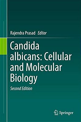 Candida Albicans: Cellular And Molecular Biology-..