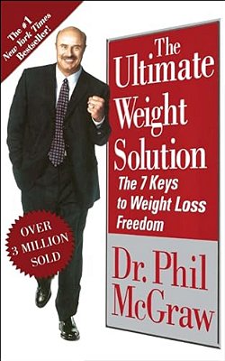 Ultimate Weight Solution: The 7 Keys To Weight Loss Freedom-..