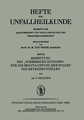 Bedeutung Des "Vorherigen Zustands" Für Die Begutachtung Der Folgen Von Betriebsunfällen-..