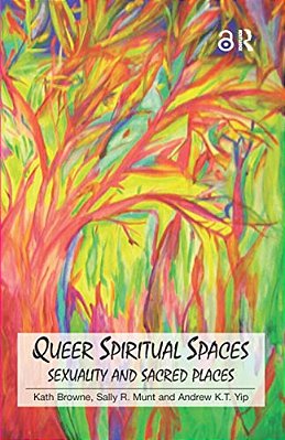 Queer Spiritual Spaces: Sexuality And Sacred Places-..