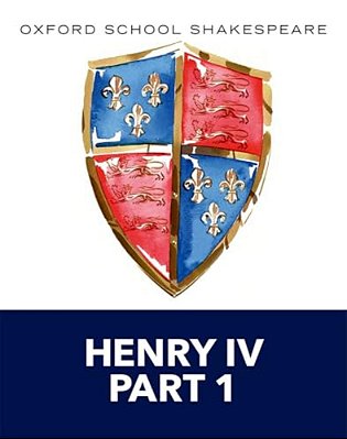 Henry IV Part 1: Oxford School Shakespeare-..
