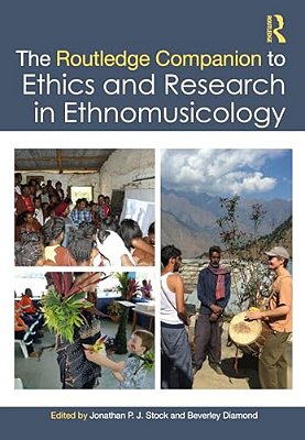 The Routledge Companion To Ethics And Research In Ethnomusicology-..