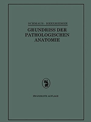 Grundriss Der Pathologischen Anatomie-..