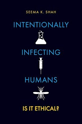 Intentionally Infecting Humans: Is It Ethical?-..