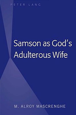 Samson As God's Adulterous Wife-..