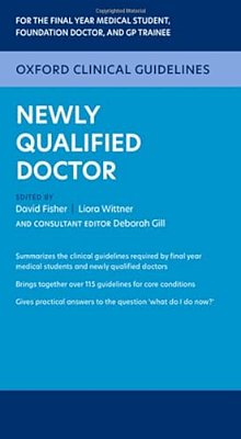 Oxford Clinical Guidelines: Newly Qualified Doctor-..
