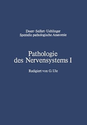 Pathologie Des Nervensystems I: Durchblutungsstörungen Und Gefäßerkrankungen Des Zentralnervensystems-..