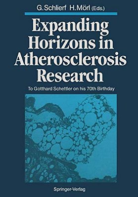 Expanding Horizons In Atherosclerosis Research: To Gotthard Schettler On His 70Th Birthday-..
