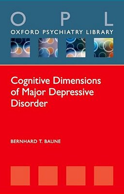 Cognitive Dimensions Of Major Depressive Disorder-..