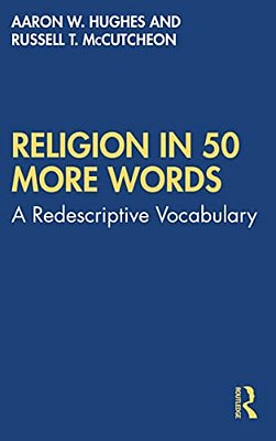 Religion In 50 More Words: A Redescriptive Vocabulary-..