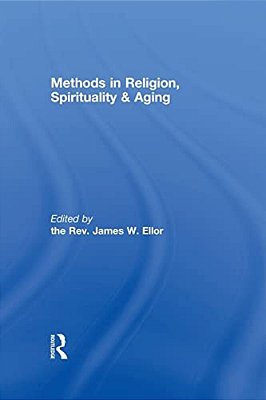 Methods In Religion, Spirituality & Aging-..