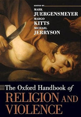 The Oxford Handbook Of Religion And Violence-..